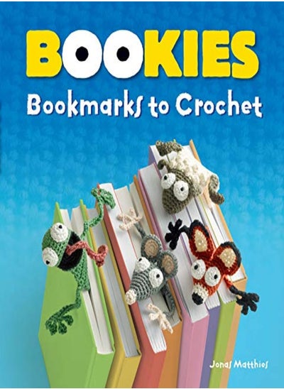 Buy Bookies Bookmarks To Crochet by Matthies, Jonas Paperback in UAE