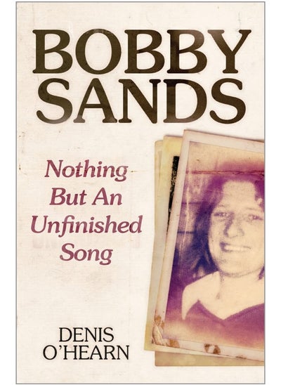 Buy Bobby Sands: Nothing But an Unfinished Song in UAE