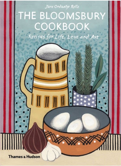 اشتري The Bloomsbury Cookbook : Recipes for Life, Love and Art في الامارات