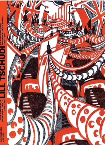 اشتري Lill Tschudi : The Excitement of the Modern Linocut 1930-1950 في السعودية