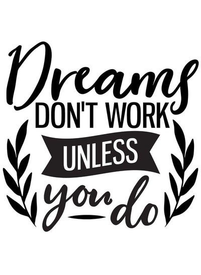 اشتري Home Gallery Dreams Don't Work Unless You Do Sticker wall art 75x55 cm Black في مصر