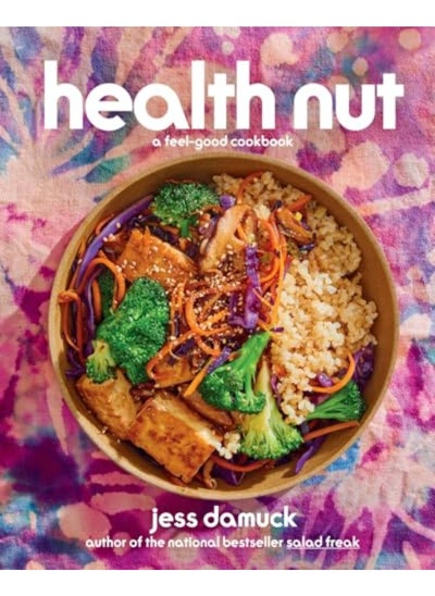 Buy Health Nut A Feelgood Cookbook in UAE