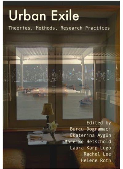 Buy Urban Exile : Theories, Methods, Research Practices in Saudi Arabia