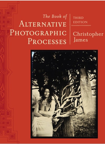 اشتري The Book of Alternative Photographic Processes في الامارات