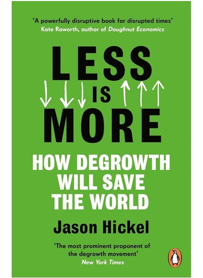 اشتري Less is More: How Degrowth Will Save the World في الامارات