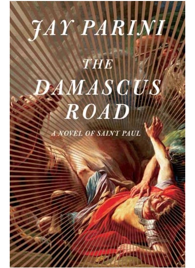 اشتري The Damascus Road : A Novel of Saint Paul في السعودية