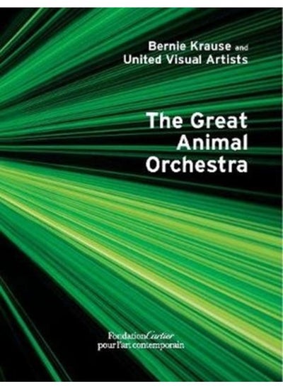 Buy Bernie Krause and United Visual Artists, The Great Animal Orchestra in UAE