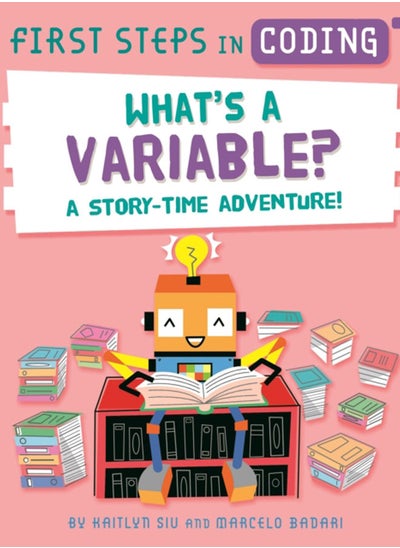 اشتري First Steps in Coding: What's a Variable? : A story-time adventure! في الامارات