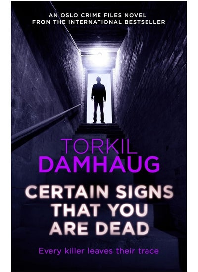 اشتري Certain Signs That You Are Dead (Oslo Crime Files: A compelling and cunning thriller that will keep y في الامارات