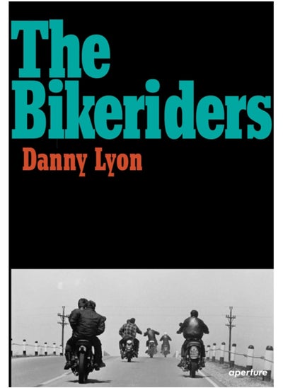 Buy Danny Lyon : The Bikeriders in Saudi Arabia