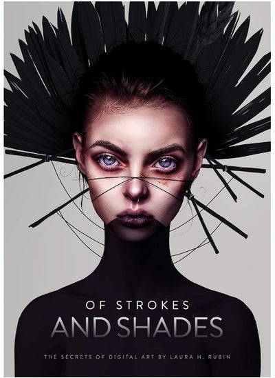 اشتري Of Strokes and Shades: The secrets of digital art by Laura H. Rubin في الامارات