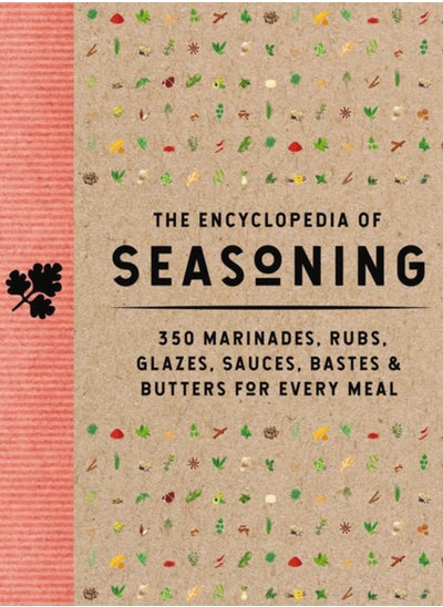 Buy The Encyclopedia of Seasoning : 350 Marinades, Rubs, Glazes, Sauces, Bastes and   Butters for Every Meal in Saudi Arabia