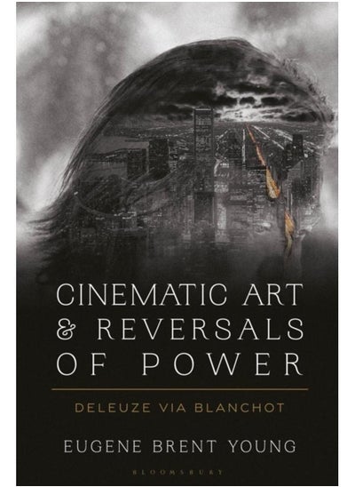 اشتري Cinematic Art and Reversals of Power : Deleuze via Blanchot في الامارات