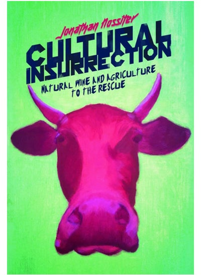 اشتري Cultural Insurrection : A Manifesto for Art, Agriculture, and Natural Wine في السعودية