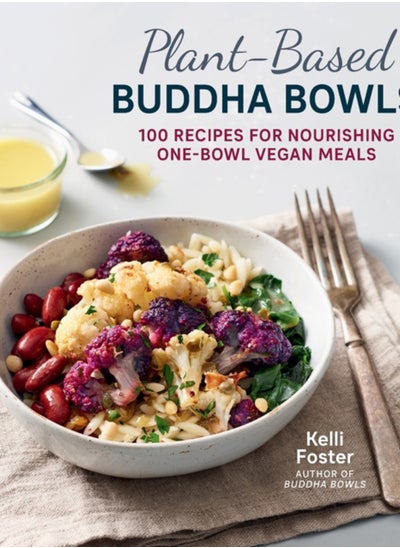 Buy Plant-Based Buddha Bowls : 100 Recipes for Nourishing One-Bowl Vegan Meals in UAE