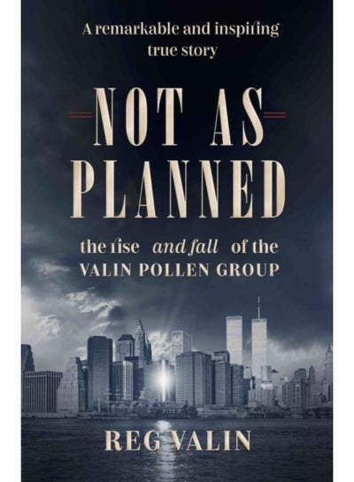 Buy Not As Planned : The Rise - And Fall - Of The Valin Pollen Group - Paperback in Saudi Arabia