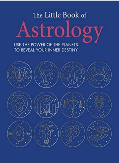 اشتري The Little Book Of Astrology Use The Power Of The Planets To Reveal Your Inner Destiny by CICO Books Hardcover في الامارات