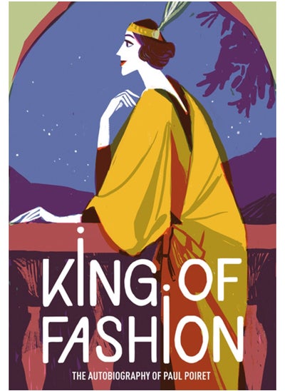 اشتري King of Fashion : The autobiography of Paul Poiret في الامارات