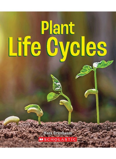 Buy Plant Life Cycles (A True Book: Incredible Plants!) in UAE