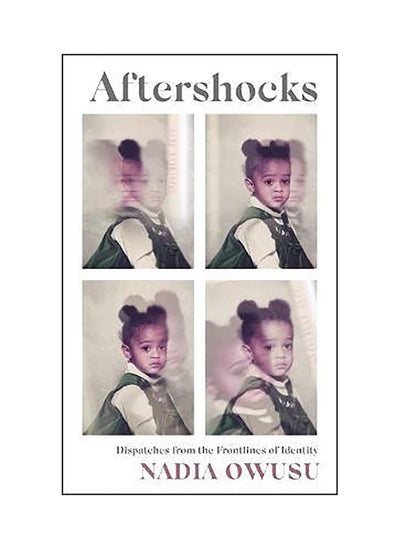 اشتري Aftershocks: Dispatches from the Frontlines of Identity في الامارات