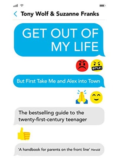 Buy Get Out of My Life: The bestselling guide to the twenty-first-century teenager in UAE