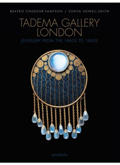 اشتري Tadema Gallery London : Jewellery from the 1860s to 1960s في الامارات