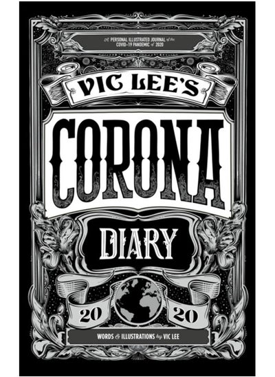 Buy Vic Lee's Corona Diary : A personal illustrated journal of the COVID-19 pandemic of 2020 in UAE