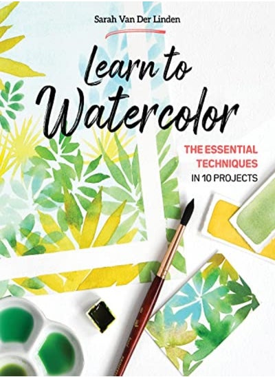 Buy Learn To Watercolor: The Essential Techniques In 10 Projects in UAE