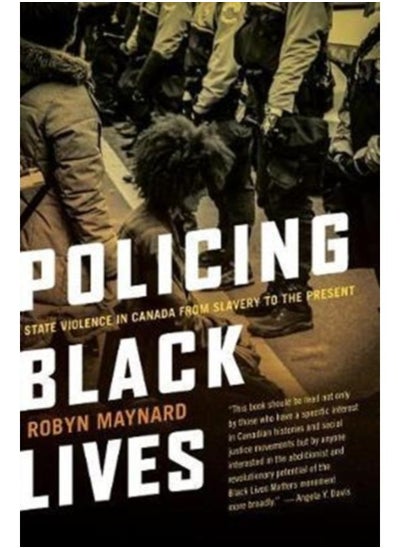 اشتري Policing Black Lives : State Violence In Canada From Slavery To The Present - Paperback في السعودية