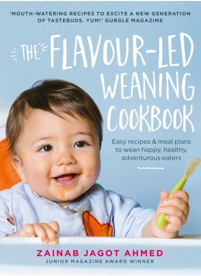 Buy The Flavour-led Weaning Cookbook : Easy recipes & meal plans to wean happy, healthy, adventurous eaters in UAE