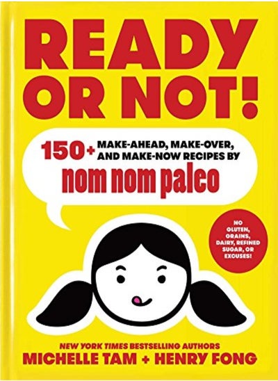 Buy Ready or Not!: 150+ Make-Ahead, Make-Over, and Make-Now Recipes by Nom Nom Paleo in UAE