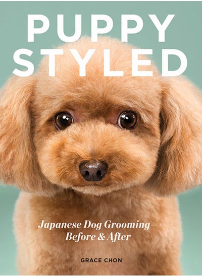 Buy Puppy Styled : Japanese Dog Grooming: Before & After in UAE