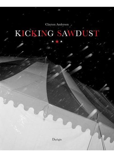 Buy Kicking Sawdust : Running Away with the Circus and Carnival in UAE