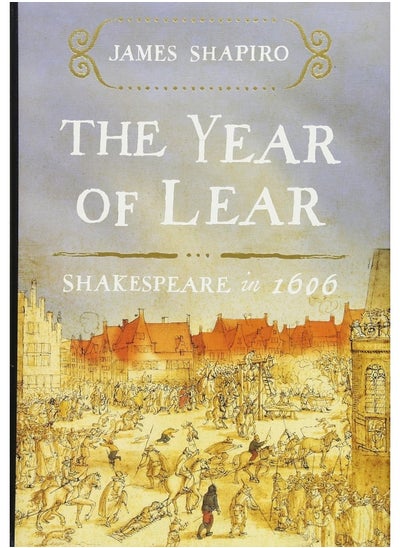 اشتري The Year of Lear: Shakespeare in 1606 في الامارات