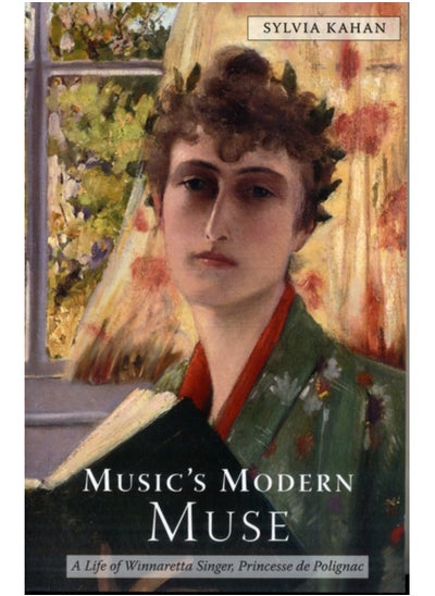 Buy Music's Modern Muse : A Life of Winnaretta Singer, Princesse de Polignac in UAE