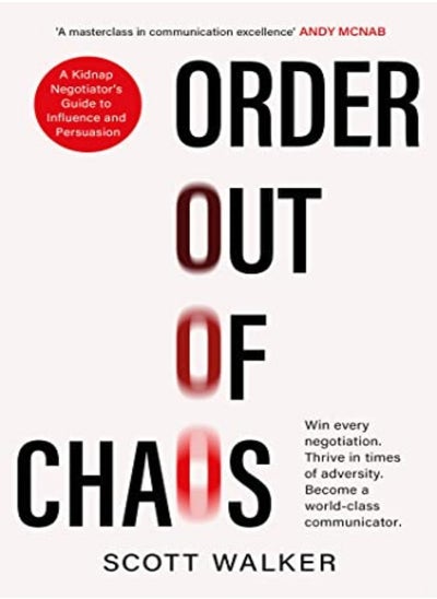 اشتري Order Out Of Chaos: A Kidnap Negotiator'S Guide To Influence And Persuasion في الامارات