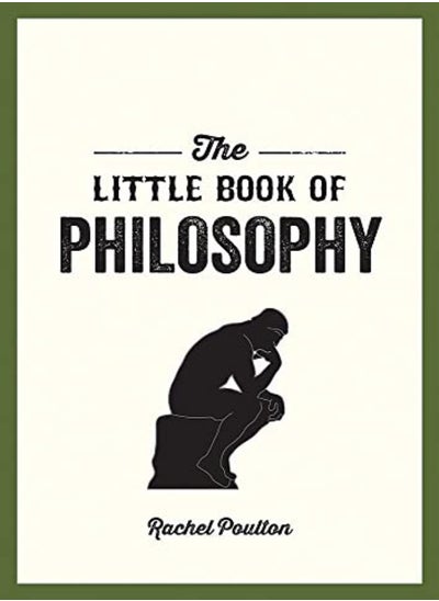 اشتري The Little Book Of Philosophy An Introduction To The Key Thinkers And Theories You Need To Know by Poulton, Rachel Paperback في الامارات