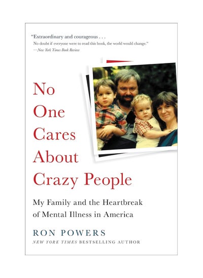 Buy No One Cares About Crazy People My Family And The Heartbreak Of Mental Illness In America Paperback in UAE