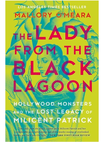 Buy The Lady From The Black Lagoon: Hollywood Monsters and the Lost Legacy of Milicent Patrick in UAE