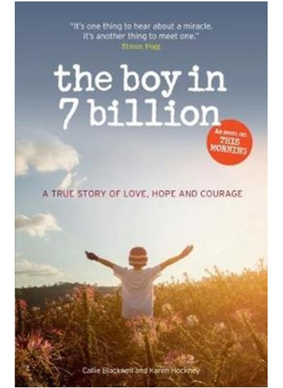 Buy The Boy in 7 Billion : A true story of love, courage and hope in Saudi Arabia