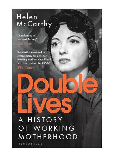 Buy Double Lives A History Of Working Motherhood Paperback in UAE