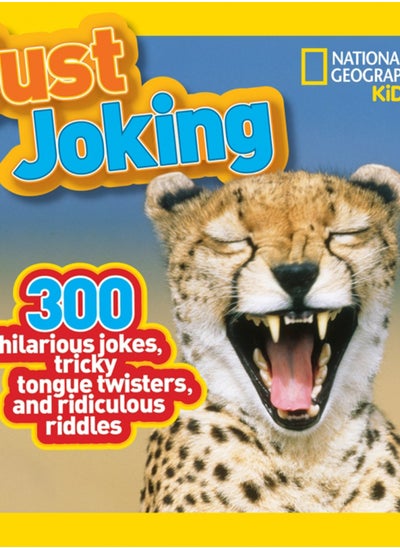 Buy Just Joking : 300 Hilarious Jokes, Tricky Tongue Twisters, and Ridiculous Riddles in Saudi Arabia