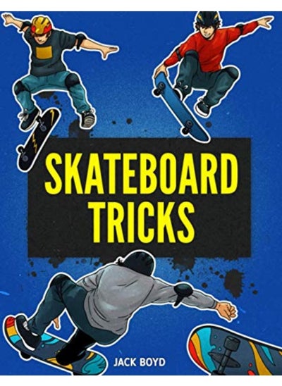 اشتري Skateboard Tricks By Boyd, Jack Paperback في الامارات