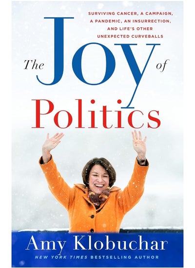 Buy The Joy of Politics: Surviving Cancer, a Campaign, a Pandemic, an Insur in UAE