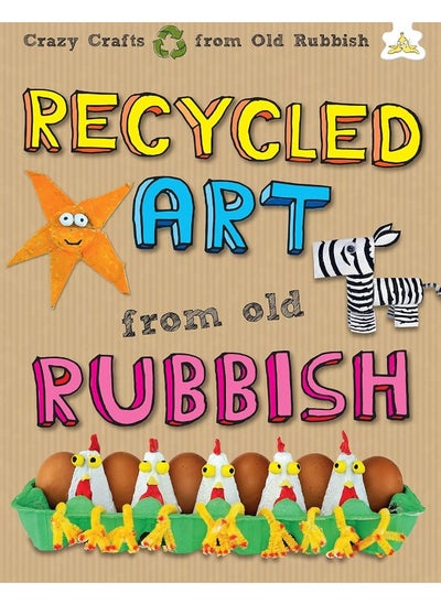 Buy Recycled Art: Making great art from cardboard boxes, paper rolls, plates, cups and egg cartons in UAE