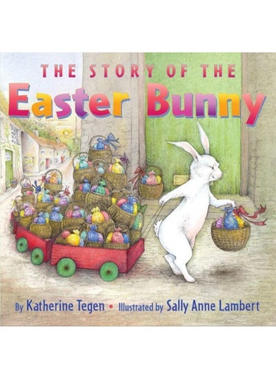 اشتري The Story Of The Easter Bunny By Tegen, Katherine Hardcover في الامارات