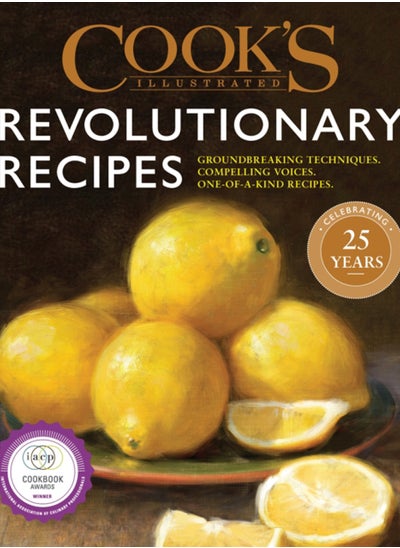 Buy Cook's Illustrated Revolutionary Recipes : Groundbreaking Recipes That Will Change the Way You Cook in UAE