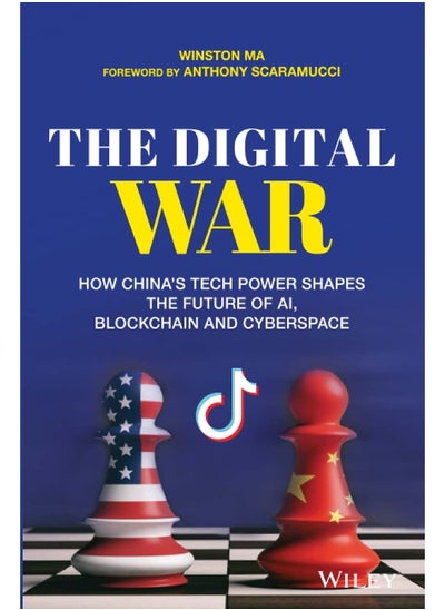 اشتري The Digital War: How China′s Tech Power Shapes the Future of AI, Blockchain and Cyberspace في الامارات