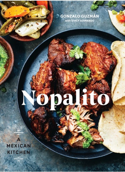 اشتري Nopalito : A Mexican Kitchen [A Cookbook] في السعودية