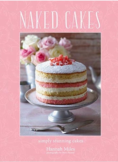 اشتري Naked Cakes : Simply Stunning Cakes في الامارات